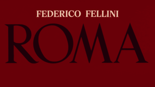 Roma di Federico Fellini, autopsia di uno spettacolo eterno