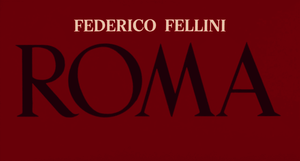 Roma di Federico Fellini, autopsia di uno spettacolo eterno 1
