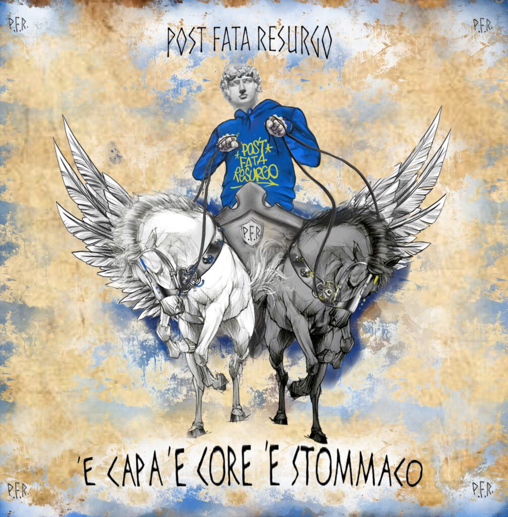 E capa ‘e core ‘e stommaco, mitologia e sperimentazione dei Post Fata Resurgo 1 E capa ‘e core ‘e stommaco, mitologia e sperimentazione dei Post Fata Resurgo 1